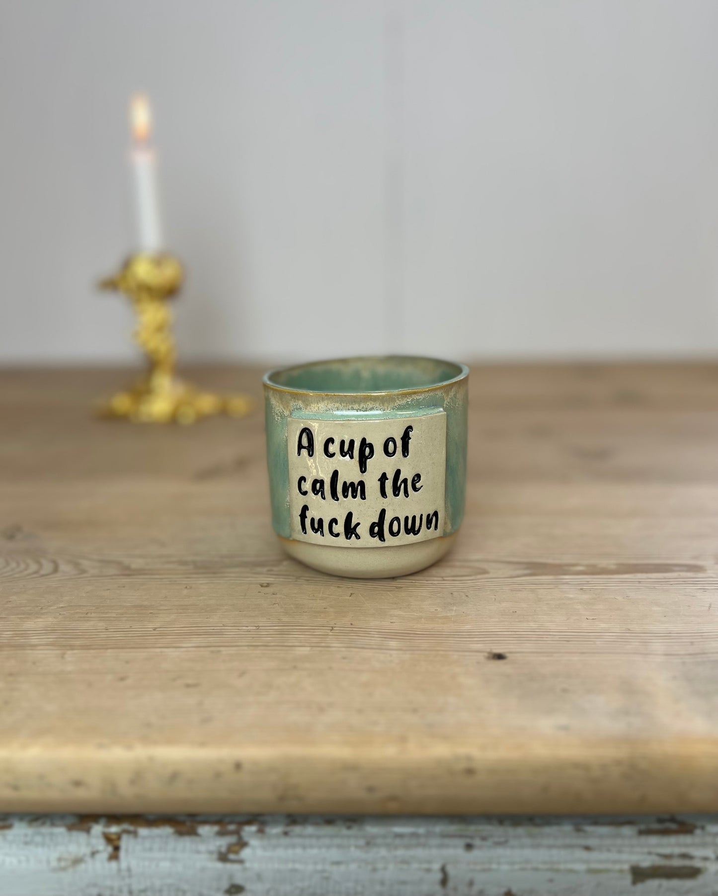 A cup of calm the fuck down