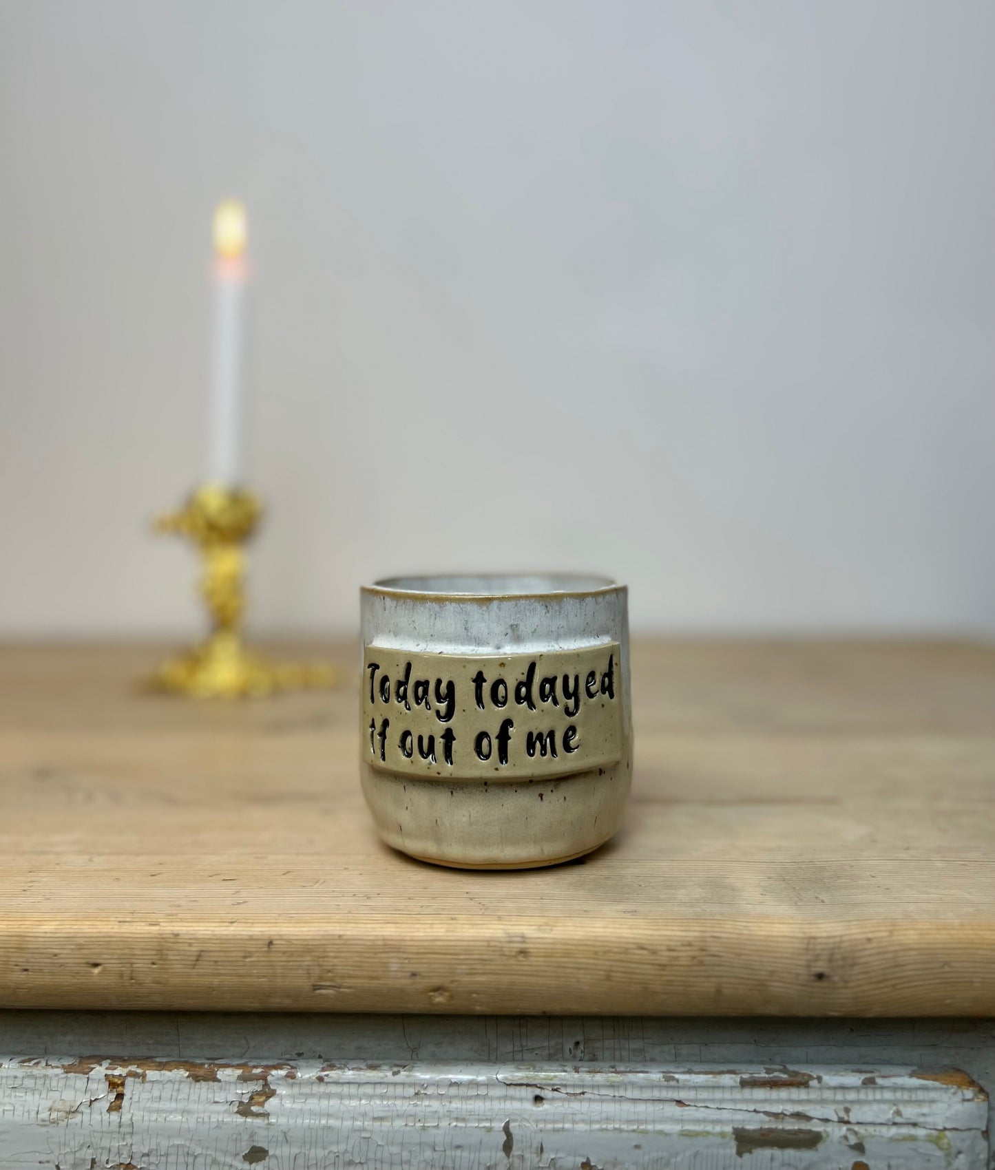 Today todayed tf out of me